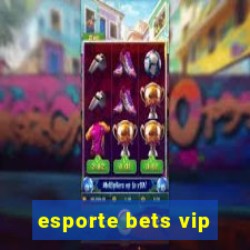 esporte bets vip